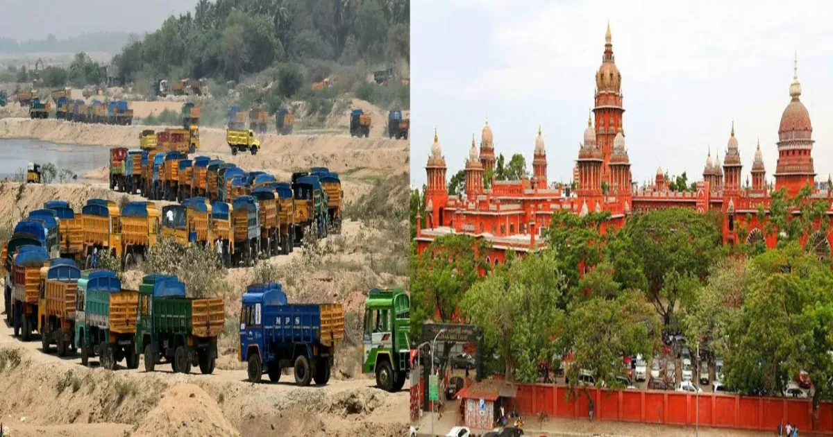 ₹5 கோடி கொள்ளை… அபராதம் ₹5 லட்சமா? - கனிம மாஃபியாக்களை வெளுத்த உயர்நீதிமன்றம்