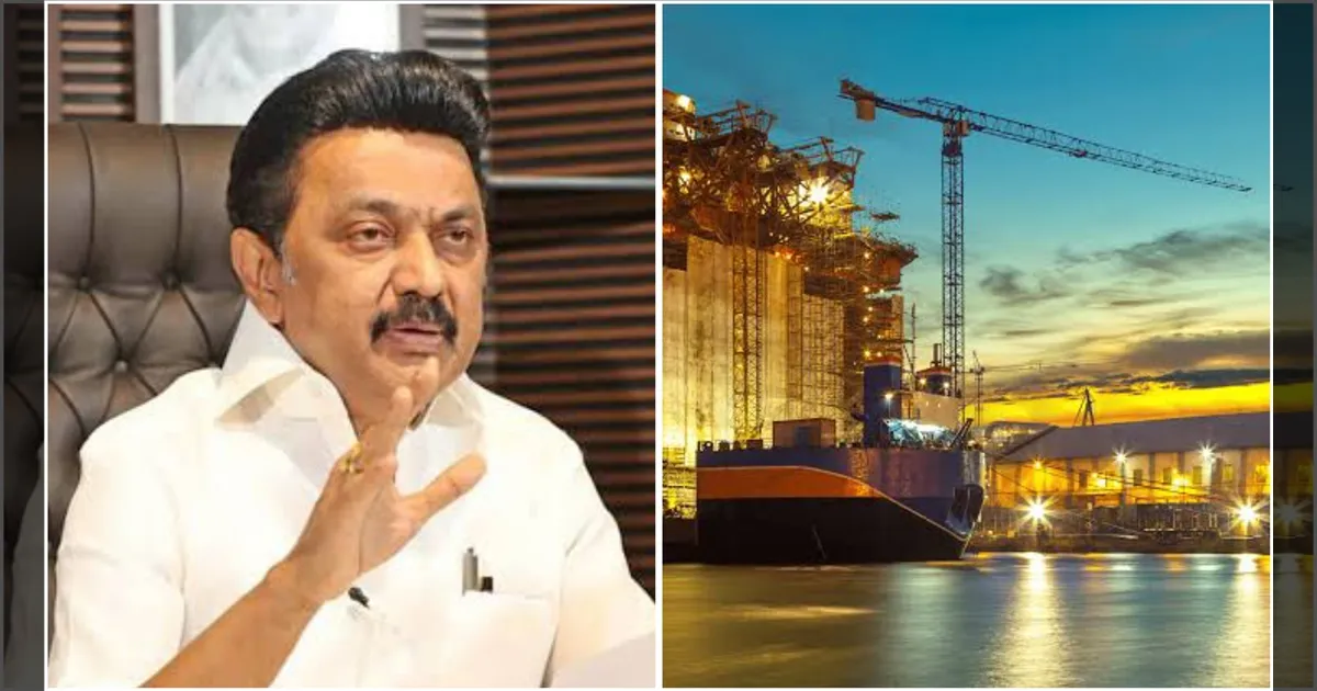 தூத்துக்குடியில் கப்பல் கட்டும் தளங்கள்... தென் தமிழக வளர்ச்சிக்கு புதியதொரு அடித்தளம்... முதல்வர் பெருமிதம்! 