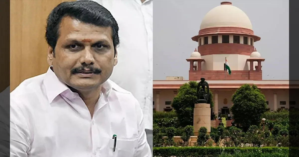 செந்தில் பாலாஜி ஜாமீன் தளர்வு: தேவைப்படும்போது ஆஜரானால் போதும்.. உச்சநீதிமன்றம் உத்தரவு!